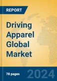 Driving Apparel Global Market Insights 2024, Analysis and Forecast to 2029, by Manufacturers, Regions, Technology, Application, Product Type- Product Image