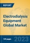 Electrodialysis Equipment Global Market Insights 2023, Analysis and Forecast to 2028, by Manufacturers, Regions, Technology, Application, Product Type - Product Thumbnail Image