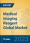 Medical Imaging Reagent Global Market Insights 2023, Analysis and Forecast to 2028, by Manufacturers, Regions, Technology, Application, Product Type - Product Thumbnail Image