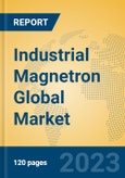 Industrial Magnetron Global Market Insights 2023, Analysis and Forecast to 2028, by Manufacturers, Regions, Technology, Product Type- Product Image