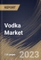 Vodka Market Size, Share & Industry Trends Analysis Report By Type (Non-Flavored and Flavored), By Distribution Channel (On-Trade and Off-Trade), By Regional Outlook and Forecast, 2023 - 2029 - Product Thumbnail Image