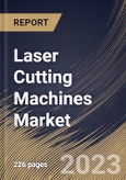 Laser Cutting Machines Market Size, Share & Industry Trends Analysis Report By Application, By Technology (Solid State Lasers, Gas Lasers, and Semiconductor Lasers), By Process, By Regional Outlook and Forecast, 2023 - 2029- Product Image