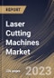 Laser Cutting Machines Market Size, Share & Industry Trends Analysis Report By Application, By Technology (Solid State Lasers, Gas Lasers, and Semiconductor Lasers), By Process, By Regional Outlook and Forecast, 2023 - 2029 - Product Image