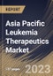 Asia Pacific Leukemia Therapeutics Market Size, Share & Industry Trends Analysis Report By Drug Class (Targeted Therapy & Immunotherapy and Chemotherapy), By Distribution Channel, By Type, By Country and Growth Forecast, 2023 - 2029 - Product Image
