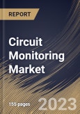 Circuit Monitoring Market Size, Share & Industry Trends Analysis Report By Type (Modular Circuit Monitoring and Others), By End User (Data Centers, Commercial, Industrial, and Residential), By Regional Outlook and Forecast, 2023 - 2029- Product Image