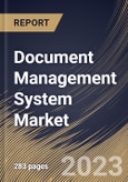 Document Management System Market Size, Share & Industry Trends Analysis Report By Component, By Deployment Mode (Cloud, On-premise, and Hybrid), By Enterprises Size, By Application, By Regional Outlook and Forecast, 2023 - 2029- Product Image