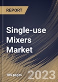 Single-use Mixers Market Size, Share & Industry Trends Analysis Report By Product (Consumables & Accessories and Mixing Systems), By Application, By End User, By Regional Outlook and Forecast, 2023 - 2029- Product Image