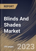 Blinds And Shades Market Size, Share & Industry Trends Analysis Report By Technology, By Application, By Distribution Channel, By Installation (Retrofit and New Construction), By Type, By Regional Outlook and Forecast, 2023 - 2029- Product Image