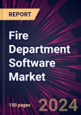 Fire Department Software Market 2024-2028- Product Image