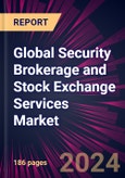 Global Security Brokerage and Stock Exchange Services Market 2024-2028- Product Image