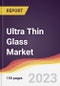 Ultra Thin Glass Market: Trends, Opportunities and Competitive Analysis 2023-2028 - Product Thumbnail Image