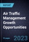 Air Traffic Management Growth Opportunities - Product Thumbnail Image