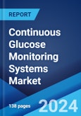 Continuous Glucose Monitoring Systems Market: Global Industry Trends, Share, Size, Growth, Opportunity and Forecast 2023-2028- Product Image