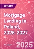 Mortgage Lending in Poland, 2025-2027- Product Image