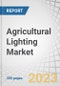 Agricultural Lighting Market by Light Source (Fluorescent, HID, LED), Application (Horticulture, Livestock, Aquaculture), Offering (Hardware, Software, Services), Installation Type, Wattage Type, Sales Channel and Region - Forecast to 2028 - Product Thumbnail Image