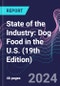 State of the Industry: Dog Food in the U.S. (19th Edition) - Product Image