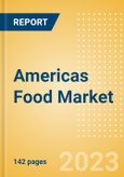 Americas Food Market Value and Volume Growth Analysis by Region, Sector, Country, Distribution Channel, Brands, Packaging, Case Studies, Innovations and Forecast to 2027- Product Image