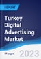 Turkey Digital Advertising Market Summary, Competitive Analysis and Forecast to 2027 - Product Thumbnail Image