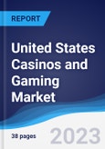 United States (US) Casinos and Gaming Market Summary, Competitive Analysis and Forecast to 2027- Product Image