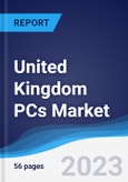 United Kingdom (UK) PCs Market Summary, Competitive Analysis and Forecast to 2027- Product Image