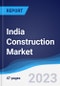 India Construction Market Summary, Competitive Analysis and Forecast to 2027 - Product Thumbnail Image