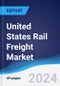 United States (US) Rail Freight Market Summary, Competitive Analysis and Forecast to 2028 - Product Thumbnail Image