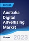 Australia Digital Advertising Market Summary, Competitive Analysis and Forecast to 2027 - Product Thumbnail Image