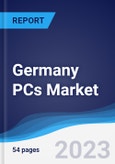 Germany PCs Market Summary, Competitive Analysis and Forecast to 2027- Product Image