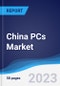 China PCs Market Summary, Competitive Analysis and Forecast to 2027 - Product Thumbnail Image