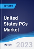 United States (US) PCs Market Summary, Competitive Analysis and Forecast to 2027- Product Image