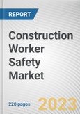 Construction Worker Safety Market By Type, By Construction Type, By Application: Global Opportunity Analysis and Industry Forecast, 2023-2032- Product Image