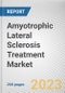 Amyotrophic Lateral Sclerosis Treatment Market By Drugs, By Type, By Distribution Channel: Global Opportunity Analysis and Industry Forecast, 2023-2032 - Product Thumbnail Image