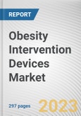 Obesity Intervention Devices Market By Device (Gastric Bands, Gastric Balloon, Gastric stimulation system), By End User (Hospitals, Clinics): Global Opportunity Analysis and Industry Forecast, 2021-2031- Product Image