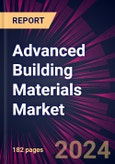 Advanced Building Materials Market 2024-2028- Product Image