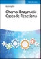 Chemo-Enzymatic Cascade Reactions. Edition No. 1 - Product Thumbnail Image