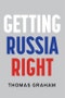 Getting Russia Right. Edition No. 1 - Product Thumbnail Image