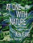 At One with Nature. Advances in Ecological Architecture in the Work of Ken Yeang. Edition No. 1- Product Image