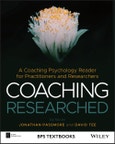 Coaching Researched. A Coaching Psychology Reader for Practitioners and Researchers. Edition No. 1. BPS Textbooks in Psychology- Product Image