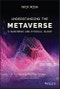 Understanding the Metaverse. A Business and Ethical Guide. Edition No. 1 - Product Image