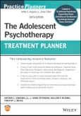 The Adolescent Psychotherapy Treatment Planner. Edition No. 6. PracticePlanners- Product Image