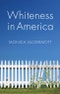 Whiteness in America. Edition No. 1 - Product Thumbnail Image