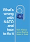What's Wrong with NATO and How to Fix it. Edition No. 1 - Product Image