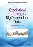 Statistical Learning for Big Dependent Data. Edition No. 1. Wiley Series in Probability and Statistics- Product Image