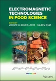 Electromagnetic Technologies in Food Science. Edition No. 1- Product Image
