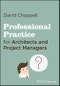 Professional Practice for Architects and Project Managers. Edition No. 1 - Product Image
