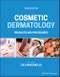 Cosmetic Dermatology. Products and Procedures. Edition No. 3 - Product Thumbnail Image