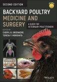 Backyard Poultry Medicine and Surgery. A Guide for Veterinary Practitioners. Edition No. 2- Product Image