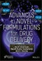 Advances in Novel Formulations for Drug Delivery. Edition No. 1 - Product Thumbnail Image