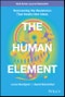The Human Element. Overcoming the Resistance That Awaits New Ideas. Edition No. 1 - Product Thumbnail Image