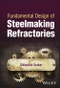 Fundamental Design of Steelmaking Refractories. Edition No. 1 - Product Image